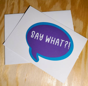 Say What?! Greeting Card